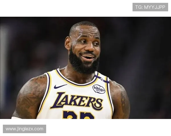 詹姆斯展现领袖风采提升全队实力